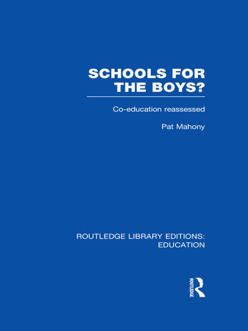 Book cover of Schools for the Boys?: Co-education reassessed (Routledge Library Editions: Education)