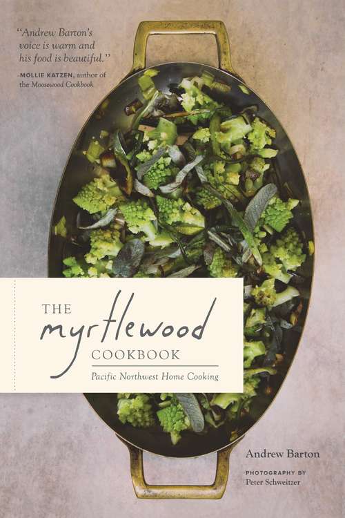 Book cover of The Myrtlewood Cookbook: Pacific Northwest Home Cooking