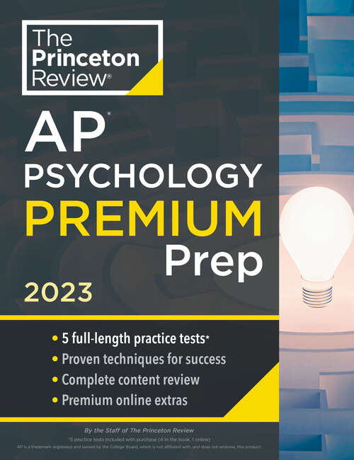 Book cover of Princeton Review AP Psychology Premium Prep, 2023: 5 Practice Tests + Complete Content Review + Strategies & Techniques (College Test Preparation)