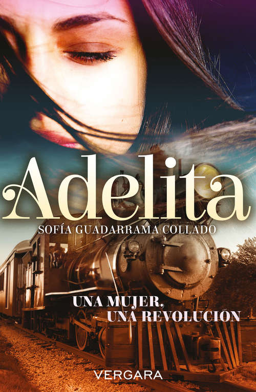 Book cover of Adelita. Una mujer, una revolución