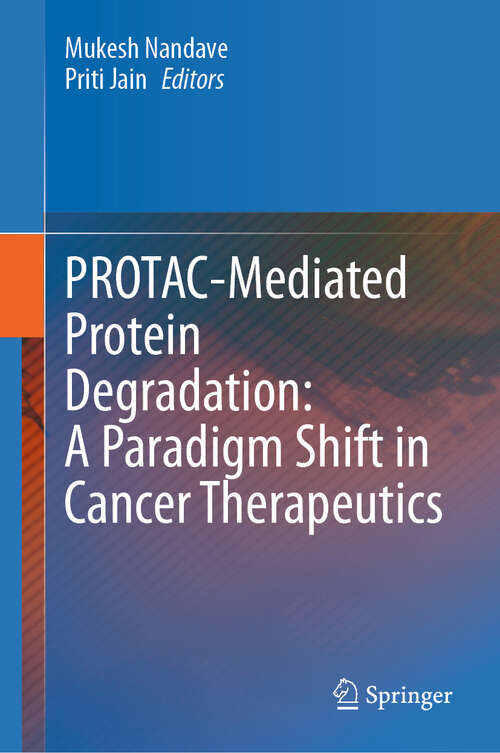 Book cover of PROTAC-Mediated Protein Degradation: A Paradigm Shift in Cancer Therapeutics (2024)