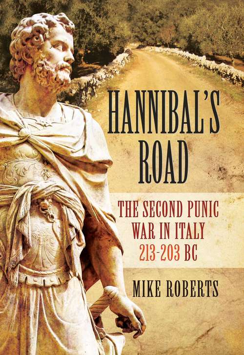 Book cover of Hannibal's Road: The Second Punic War in Italy, 213–203 BC