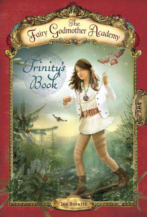 Book cover of The Fairy Godmother Academy #6: Trinity's Book