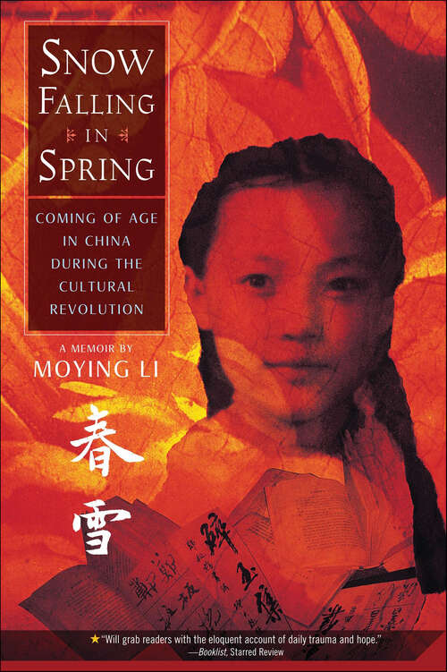 Book cover of Snow Falling in Spring: Coming of Age in China During the Cultural Revolution