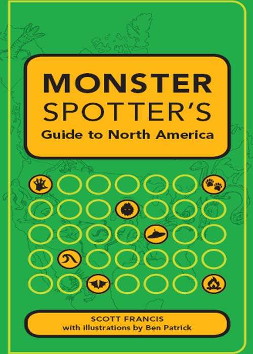 Book cover of Monster Spotter's Guide to North America