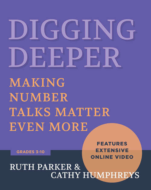 Book cover of Digging Deeper: Making Number Talks Matter Even More, Grades 3-10