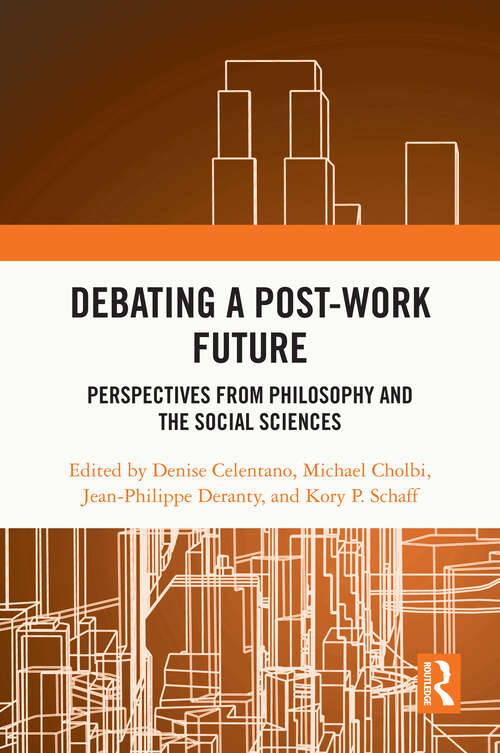 Book cover of Debating a Post-Work Future: Perspectives from Philosophy and the Social Sciences