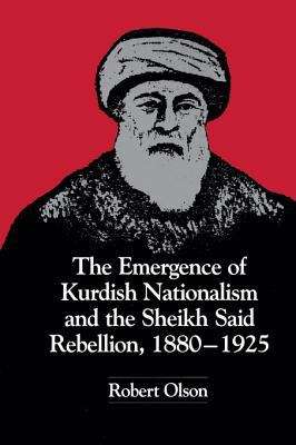 Book cover of The Emergence of Kurdish Nationalism and the Sheikh Said Rebellion, 1880-1925