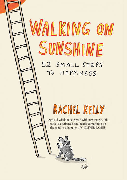 Book cover of Walking on Sunshine: 52 small steps to happiness