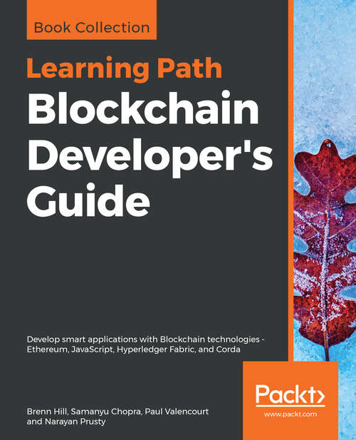 Book cover of Learning Path - Getting Started with Blockchain: Develop Smart Applications With Blockchain Technologies - Ethereum, Javascript, Hyperledger Fabric, And Corda