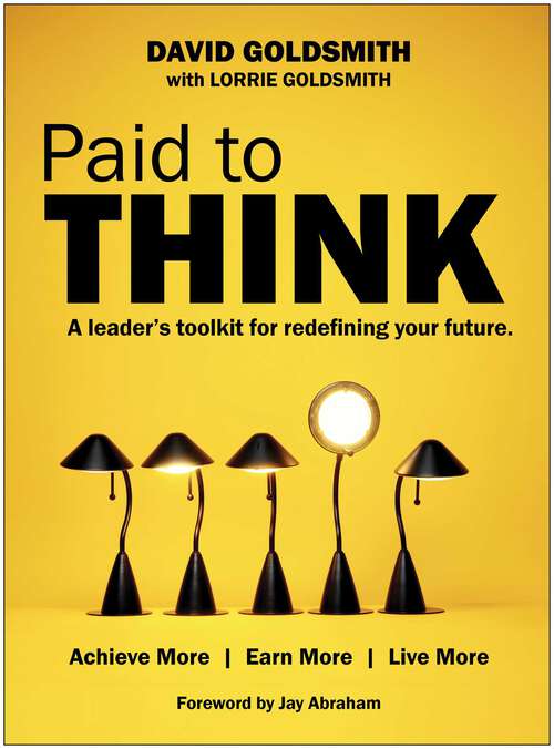 Book cover of Paid to Think: A Leader's Toolkit for Redefining Your Future