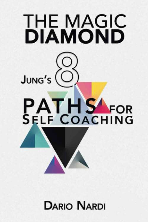 Book cover of The Magic Diamond: Jung's 8 Paths For Self-Coaching