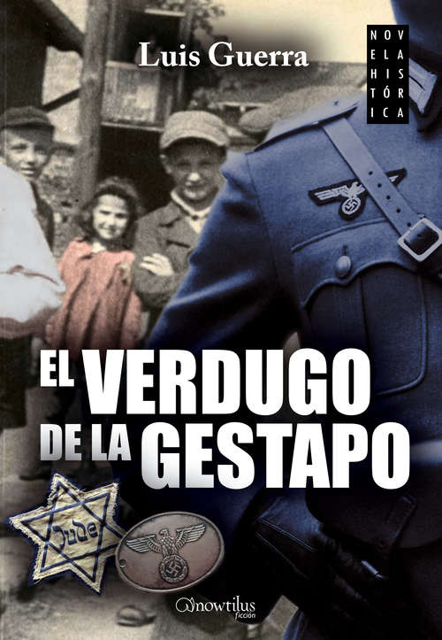 Book cover of El verdugo de la Gestapo (Historia Incógnita)