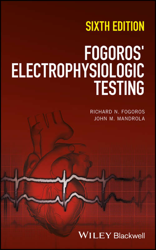 Book cover of Fogoros' Electrophysiologic Testing