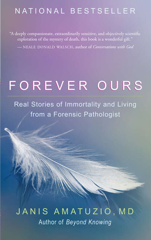 Book cover of Forever Ours: Real Stories of Immortality and Living from a Forensic Pathologist