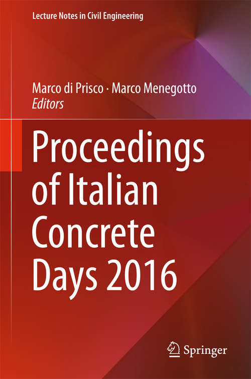 Book cover of Proceedings of Italian Concrete Days 2016 (Lecture Notes in Civil Engineering #10)