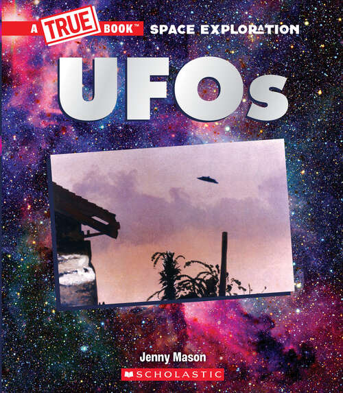 Book cover of UFOs: (a True Book: Space Exploration) (A True Book (Relaunch))