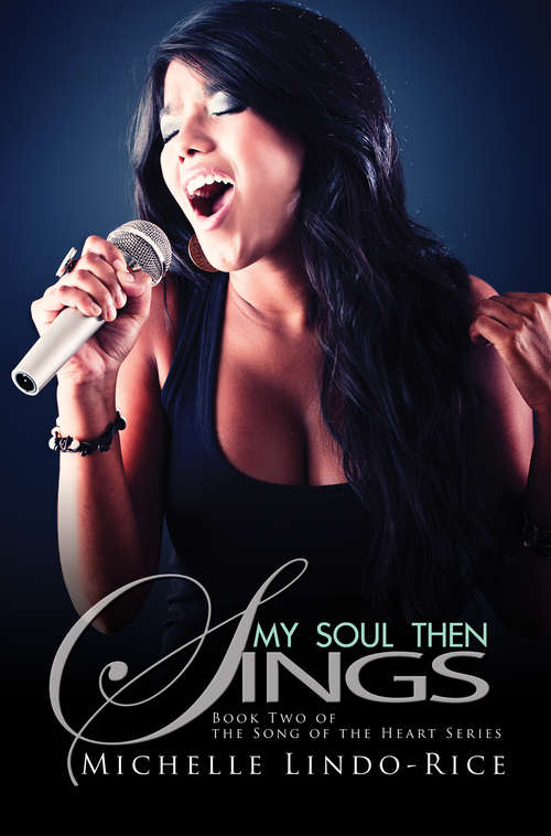 Book cover of My Soul Then Sings: Book Two of the Song of the Heart Series