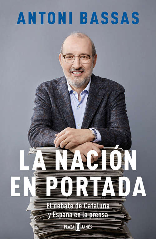 Book cover of La nación en portada: El debate de Cataluña y España en la prensa