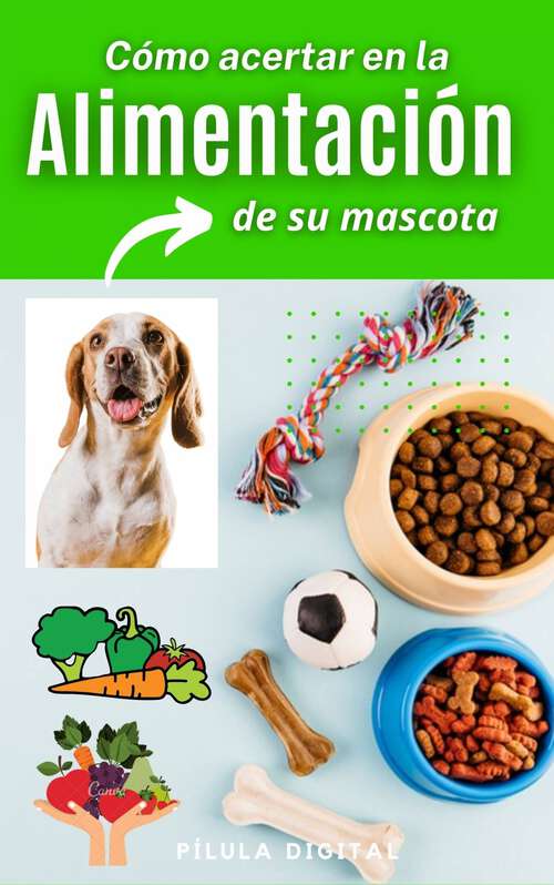 Book cover of Cómo acertar en la alimentación de su mascota