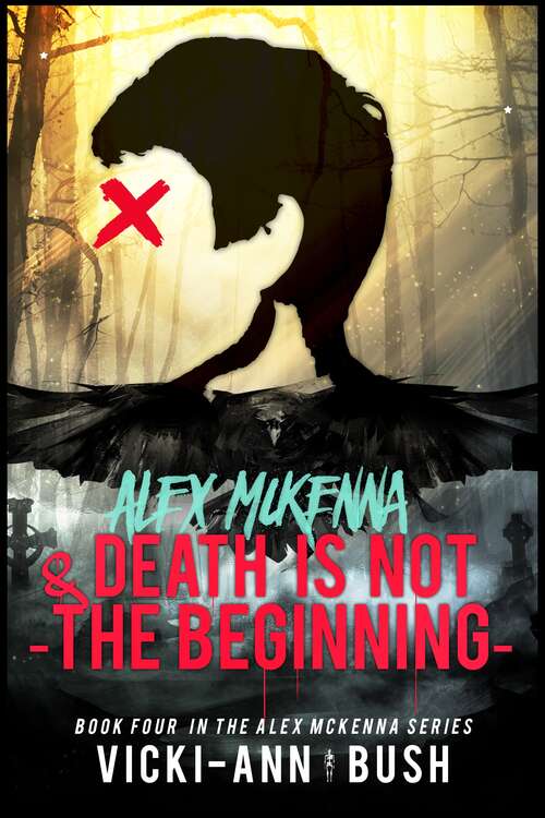 Book cover of Alex McKenna and Death is Not the Beginning