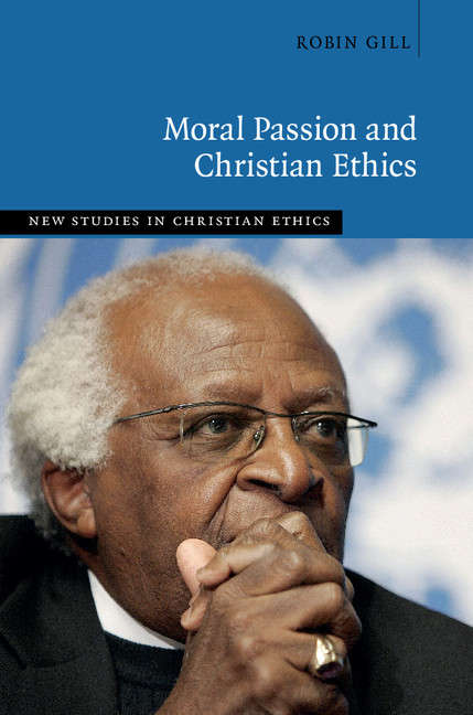 Book cover of New Studies in Christian Ethics: Moral Passion and Christian Ethics