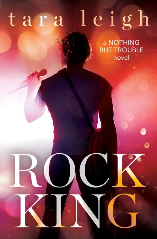 Book cover of Rock King (Nothing but Trouble #1)