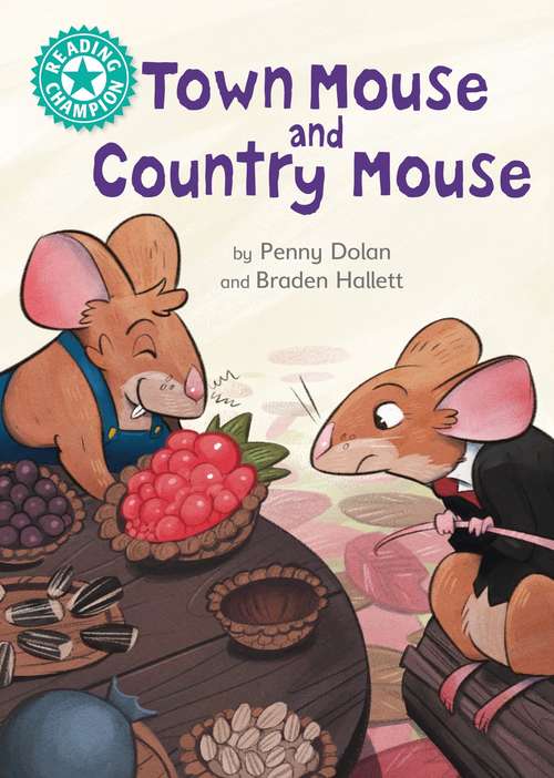 Book cover of Town Mouse and Country Mouse: Independent Reading Turquoise 7 (Reading Champion #617)