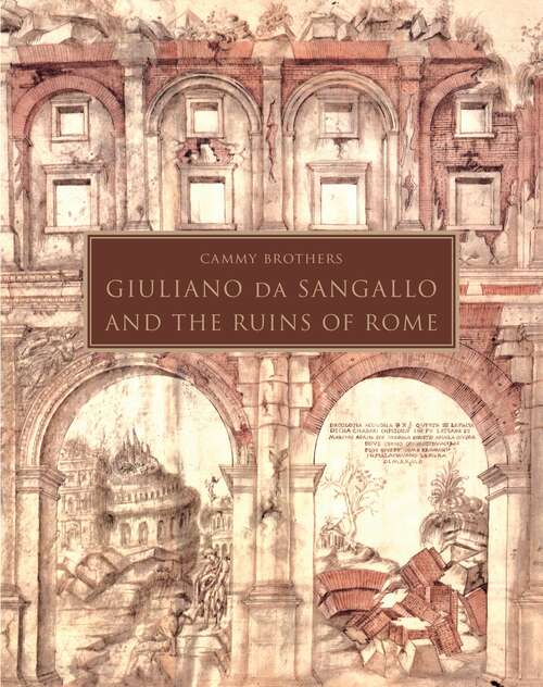 Book cover of Giuliano da Sangallo and the Ruins of Rome