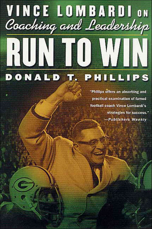 Book cover of Run to Win: Vince Lombardi on Coaching and Leadership
