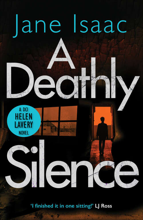 Book cover of A Deathly Silence: A Mutilated Woman, A Twisted Killer, And A Race Against The Clock... (The DCI Helen Lavery Novels #3)