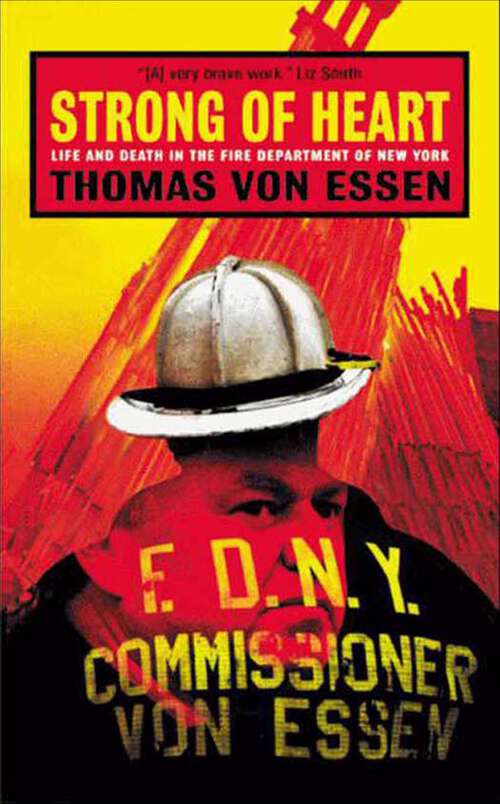 Book cover of Strong of Heart: Life and Death in the Fire Department of New York