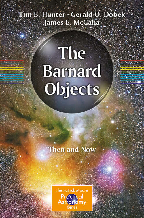 Book cover of The Barnard Objects: Then and Now (1st ed. 2023) (The Patrick Moore Practical Astronomy Series)