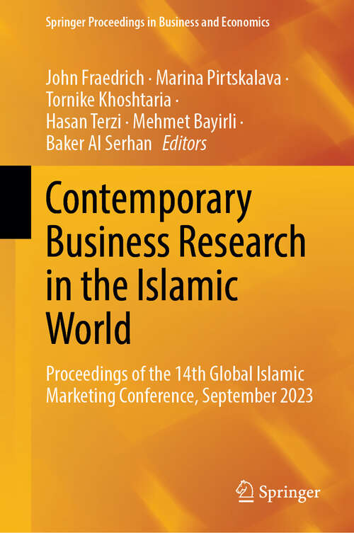 Book cover of Contemporary Business Research in the Islamic World: Proceedings of the 14th Global Islamic Marketing Conference, September 2023 (2024) (Springer Proceedings in Business and Economics)