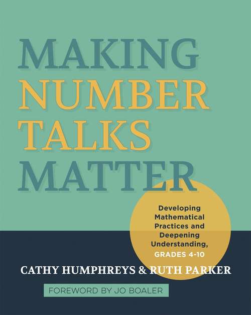 Book cover of Making Number Talks Matter: Developing Mathematical Practices And Deepening Understanding, Grades 4-10