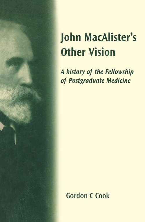 Book cover of John Macalister's Other Vision: A History of the Fellowship of Postgraduate Medicine