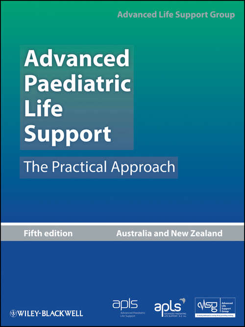 Book cover of Advanced Paediatric Life Support: The Practical Approach