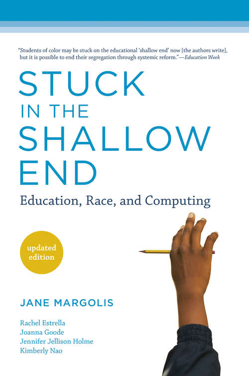 Book cover of Stuck in the Shallow End, updated edition: Education, Race, and Computing