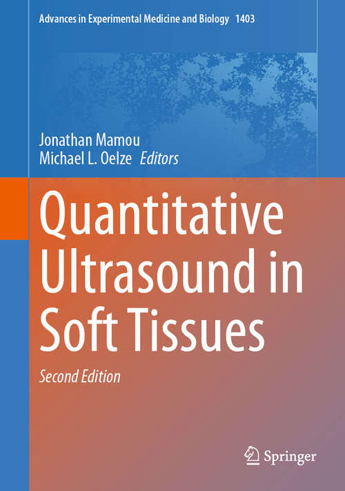 Book cover of Quantitative Ultrasound in Soft Tissues (2nd ed. 2023) (Advances in Experimental Medicine and Biology #1403)