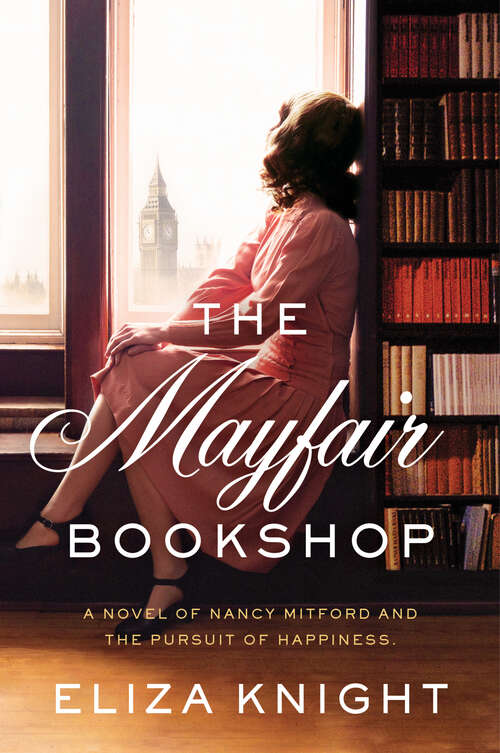 Book cover of The Mayfair Bookshop: A Novel of Nancy Mitford and the Pursuit of Happiness