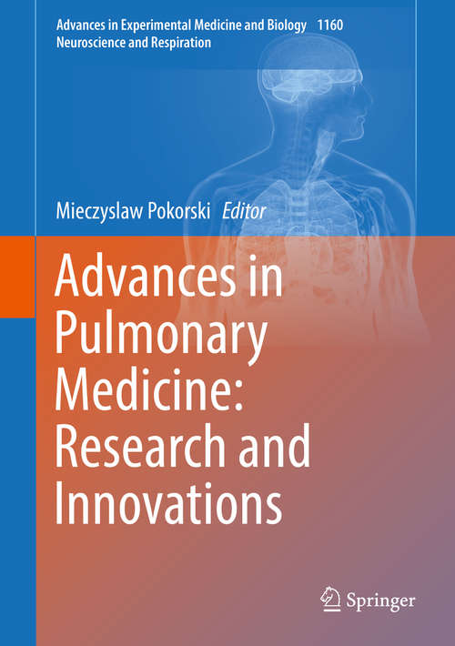 Book cover of Advances in Pulmonary Medicine: Research and Innovations (1st ed. 2019) (Advances in Experimental Medicine and Biology #1160)