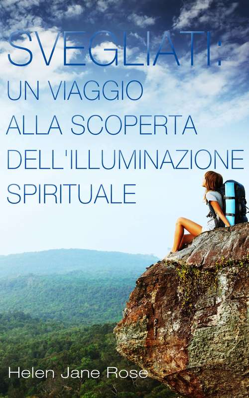 Book cover of Svegliati. Un viaggio alla scoperta dell'illuminazione spirituale.