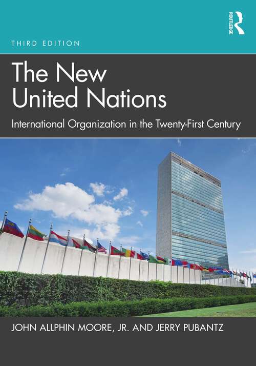 Book cover of The New United Nations: International Organization in the Twenty-First Century (3)