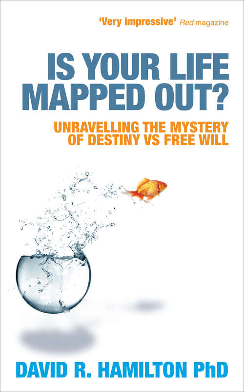 Book cover of Is Your Life Mapped Out?: Unravelling the Mystery of Destiny vs Free Will