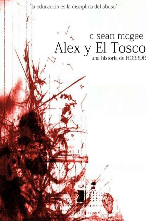 Book cover of Alex y El Tosco (una historia de horror)