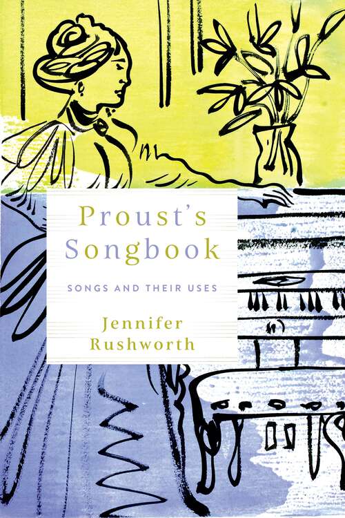 Book cover of Proust's Songbook: Songs and Their Uses (Sound in History)