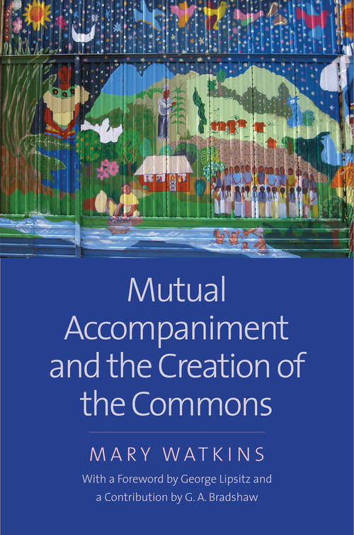 Book cover of Mutual Accompaniment and the Creation of the Commons