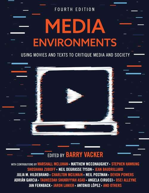 Book cover of Media Environments: Using Movies and Texts to Critique Media and Society (Fourth Edition)