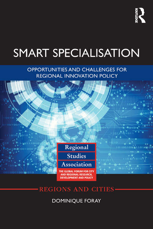 Book cover of Smart Specialisation: Opportunities and Challenges for Regional Innovation Policy (Regions and Cities)