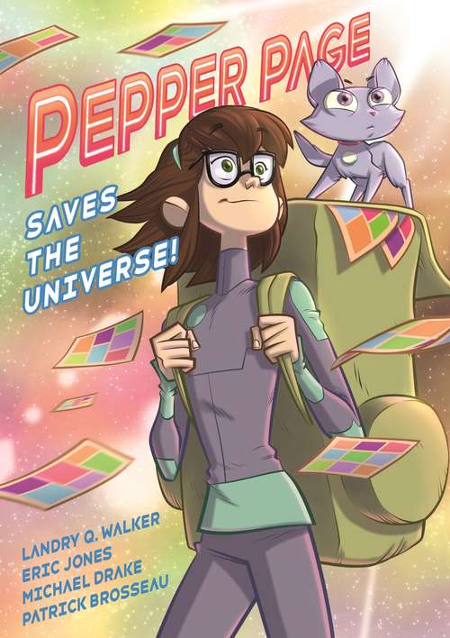 Book cover of Pepper Page Saves the Universe! (The Infinite Adventures of Supernova)